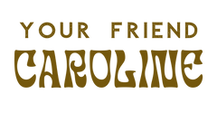 Your Friend Caroline